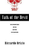 Talk of the Devil: Encounters with Seven Dictators
