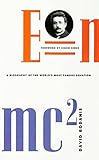 E=mc2: A Biography of the World's Most Famous Equation