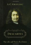 Descartes: The Life and times of a Genius