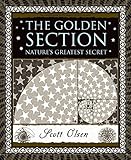 The Golden Section: Nature's Greatest Secret (Wooden Books)
