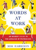 Words at Work: An Insider's Guide to the Language of Professions