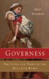Governess: The Lives and Times of the Real Jane Eyres