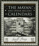The Mayan and Other Ancient Calendars (Wooden Books)