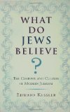 What Do Jews Believe?: The Customs and Culture of Modern Judaism