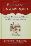 Burgess Unabridged: A Classic Dictionary of Words You Have Always Needed