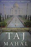 Taj Mahal: Passion and Genius at the Heart of the Moghul Empire