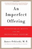 An Imperfect Offering: Humanitarian Action for the Twenty-First Century