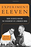 Experiment Eleven: Dark Secrets Behind the Discovery of a Wonder Drug