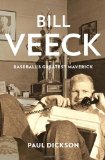 Bill Veeck: Baseball's Greatest Maverick