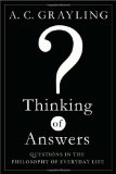 Thinking of Answers: Questions in the Philosophy of Everyday Life