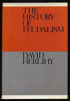 Book Cover The history of feudalism (The Documentary history of Western civilization)