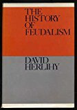 The history of feudalism (The Documentary history of Western civilization)