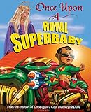 Once Upon a Royal Superbaby
