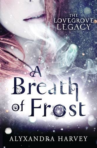A Breath of Frost: The Lovegrove Inheritance (The Lovegrove Legacy)