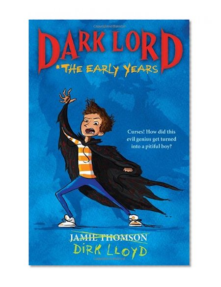 Dark Lord: The Early Years