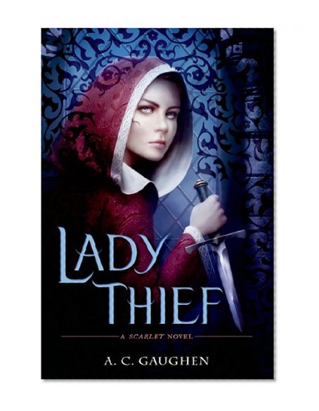 Lady Thief: A Scarlet Novel