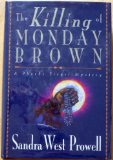The Killing of Monday Brown: A Phoebe Siegel Mystery