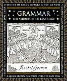 Grammar: The Structure of Language (Wooden Books)