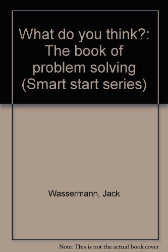Book Cover What do you think?: The book of problem solving (Smart start series)