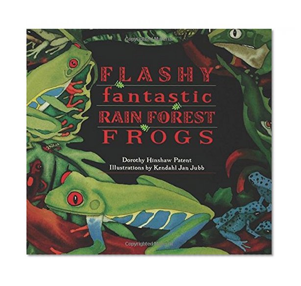 Flashy, Fantastic Rain Forest Frogs