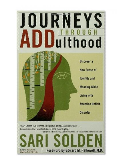 Book Cover Journeys Through ADDulthood: Discover a New Sense of Identity and Meaning with Attention Deficit Disorder