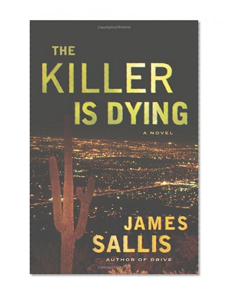 The Killer Is Dying: A Novel