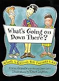 What's Going on Down There?: A Boy's Guide to Growing Up