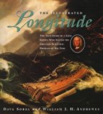 The Illustrated Longitude: The True Story of a Lone Genius Who Solved the Greatest Scientific Problem of His Time