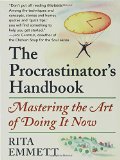 The Procrastinator's Handbook: Mastering the Art of Doing It Now