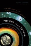 Physics on the Fringe: Smoke Rings, Circlons, and Alternative Theories of Everything