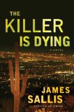 The Killer Is Dying: A Novel