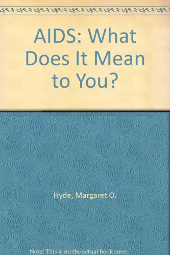 AIDS: What Does It Mean to You?