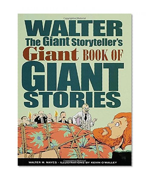 Walter the Giant Storyteller's Giant Book of Giant Stories
