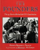 The Founders: The 39 Stories Behind the U.S. Constitution
