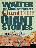 Walter the Giant Storyteller's Giant Book of Giant Stories