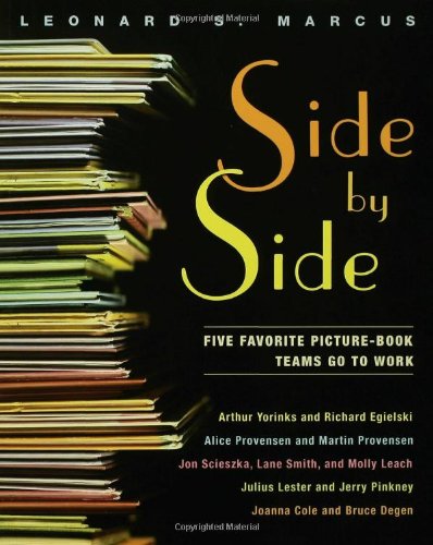 Side by Side: Five Favorite Picture-Book Teams Go to Work