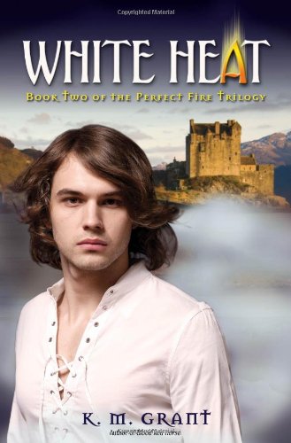 White Heat: Book Two of the Perfect Fire Trilogy