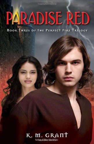 Paradise Red: Book Three of the Perfect Fire Trilogy