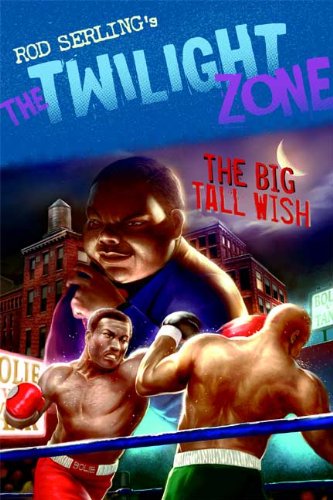 The Twilight Zone: The Big Tall Wish (Twilight Zone (Walker Hardcover))
