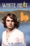 White Heat: Book Two of the Perfect Fire Trilogy