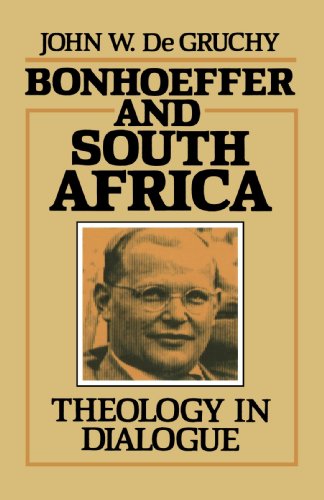 Bonhoeffer and South Africa: Theology in Dialogue
