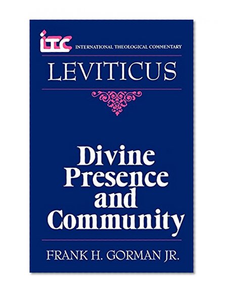 Divine Presence and Community: A Commentary on the Book of Leviticus (International Theological Commentary)