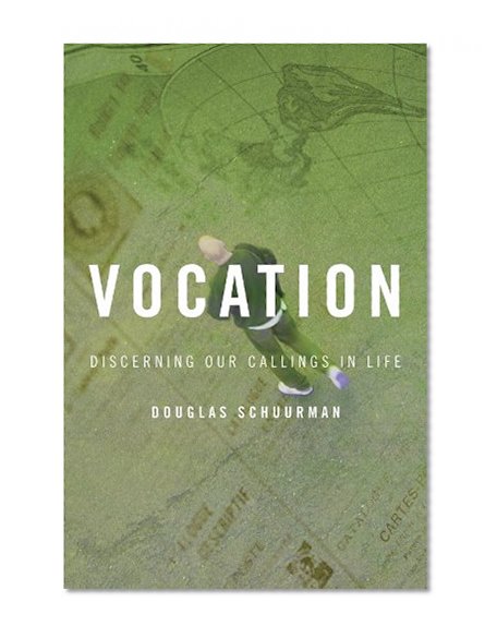 Vocation: Discerning Our Callings in Life