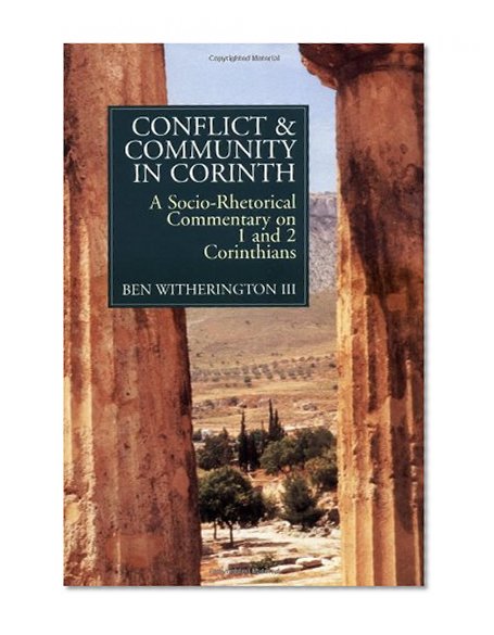 Book Cover Conflict and Community in Corinth: A Socio-Rhetorical Commentary on 1 and 2 Corinthians