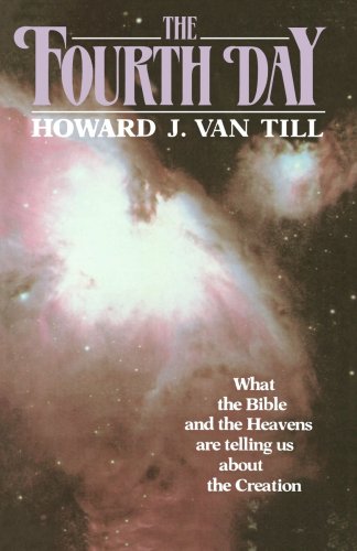 The Fourth Day: What the Bible and the Heavens are Telling Us about the Creation