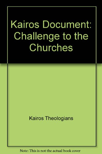 The Kairos Document: Challenge to the Church, A Theological Comment on the Political Crisis in South Africa
