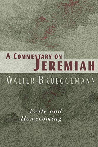 A Commentary on Jeremiah: Exile and Homecoming