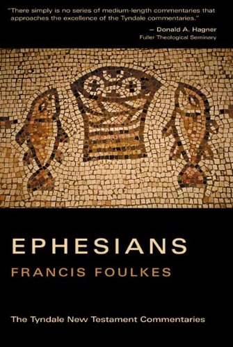 The Letter of Paul to the Ephesians: An Introduction and Commentary, 2nd Edition (The Tyndale New Testament Commentaries)