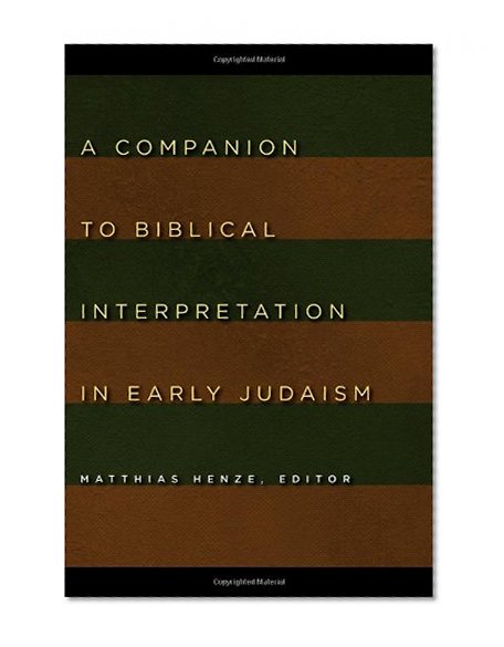 A Companion to Biblical Interpretation in Early Judaism