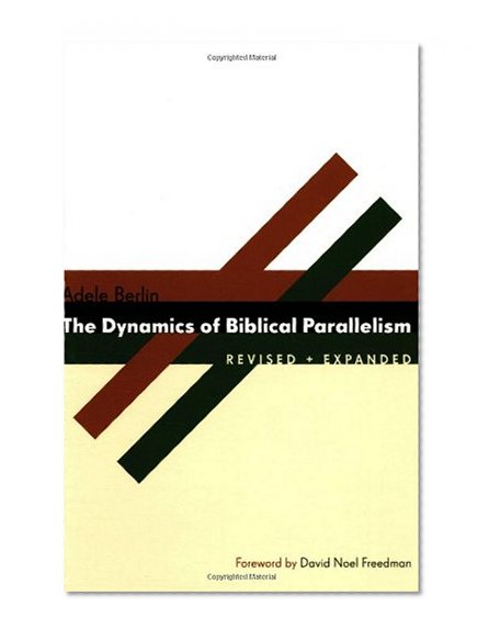 The Dynamics of Biblical Parallelism (Biblical Resource)